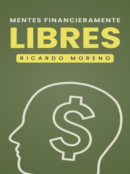 Title details for Mentes Financieramente Libres by Ricardo Moreno - Available